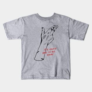 Okay not to be okay Kids T-Shirt